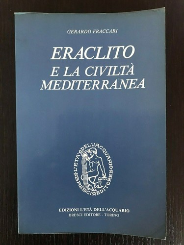 Eraclito civilta - "eraclito, civilta'