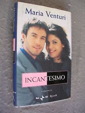 MARIA VENTURI - INCANTESIMO -1a EDIZIONE 2000 -  RIZZOLI -MT20
