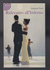 Ridevamo all'inferno Gianluca