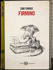 FIRMINO. SAM SAVAGE. EINAUDI.