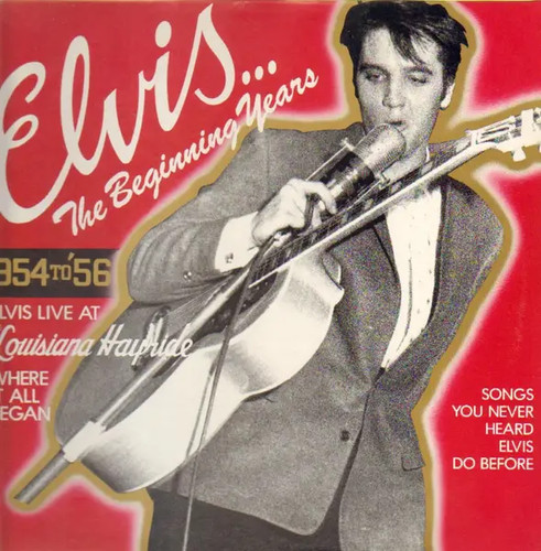 Elvis presley the beginning - elvis,
