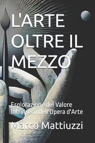 Arte oltre mezzo - l'arte,