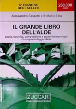 Il grande libro dell'aloe : storia, botanica, composizione e aspetti farmacolog
