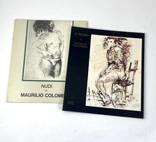 LOTTO 2 LIBRI MAURILIO COLOMBINI: I Nudi,  Nudi. Il fantasma di Lilith