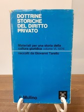 GIOVANNI TARELLO - DOTTRINE STORICHE DEL DIRITTO PRIVATO VOLUME 6 [ MULINO 1976]