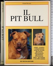 IL PIT BULL. GIANNI RAVAZZI. DE VECCHI.