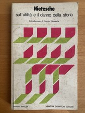 Sull'utilità e il danno della storia - Nietzsche
