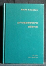 CLASSICI/SLAN. PROSPETTIVA ALIENA. David Houston. Libra Editrice.