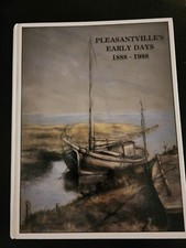 Pleasantville's Early Days 1888-1988 Centennial Edition SIGNED #397