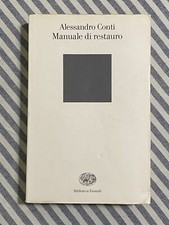 Alessandro Conti - MANUALE DI RESTAURO - Biblioteca Einaudi 2001