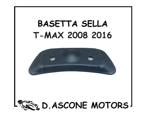 Basetta sella tmax 2008 2016 - basetta,