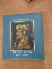 LE TRADIZIONI POPOLARI - ITINERARI PADANI - L'AUTUNNO