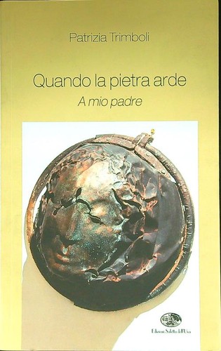 Quando pietra arde - la,