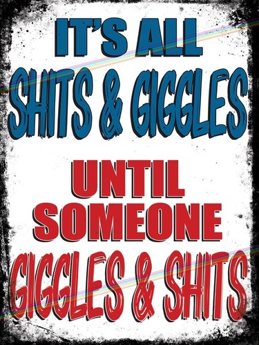 Shits giggles cm - shits, &