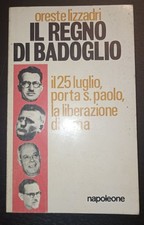 Il regno di Badoglio il 25