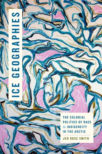 Ice geographies the - ice, colonial