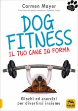 LIBRO DOG FITNESS. IL TUO CANE