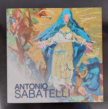 Antonio Sabatelli mostra monografica 2016 Galleria Signori Arte Albissola
