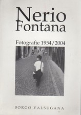 Nerio Fontana: fotografie 1954/2004: ritratti figure ambientate e qualche paesag