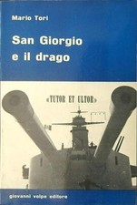 SAN GIORGIO E IL DRAGO TORI MARIO GIOVANNI VOLPE 1970  BROSSURA