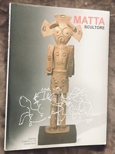 MATTA SCULTORE OPERA 1982-1988 BRONZI TERRACOTTE CERAMICHE expo 2015