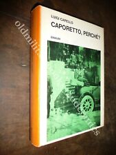 CAPORETTO PERCHE? LA 2ª ARMATA E GLI AVVENIMENTI DELL'OTTOBRE 1917 LUIGI CAPELLO