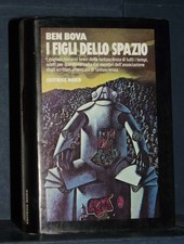 Ben Bova - I figli dello spazio. I migliori romanzi brevi della fantascienza ...