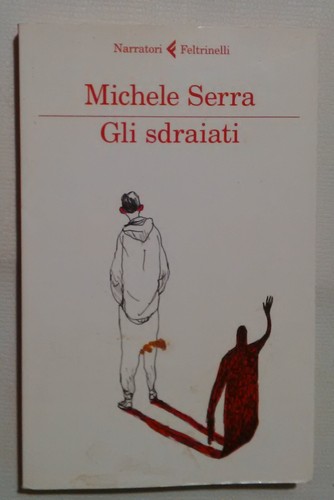 Gli sdraiati michele serra - sdraiati,