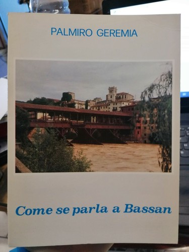 Come parla bassan - parla, a