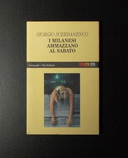 I milanesi ammazzano al sabato