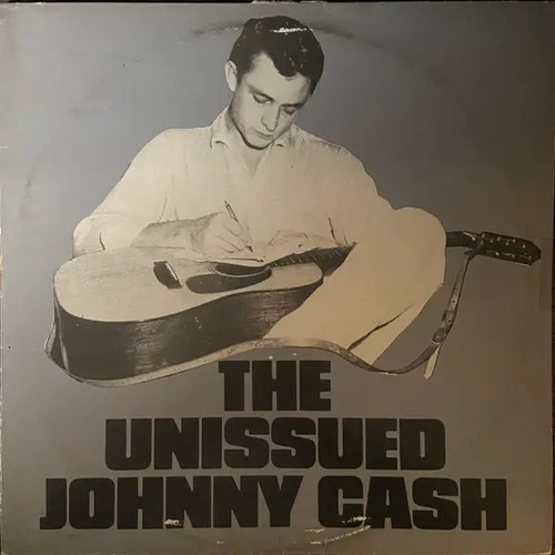 Johnny cash the unissued - the,