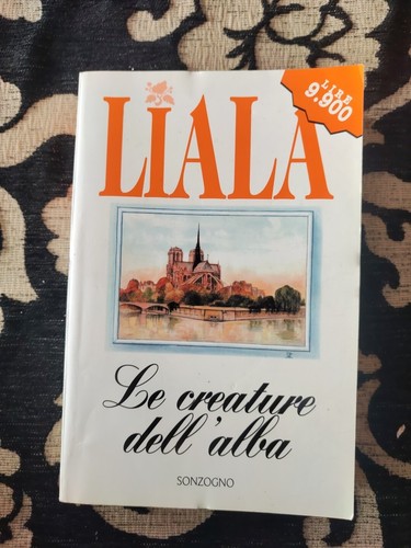 Liala creature dell alba - -,