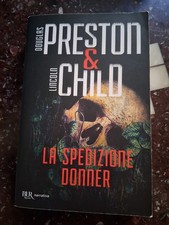 Preston & Child "La Spedizione Donner" BUR Thriller