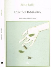 L'estasi insicura. . Silvio