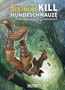 Der incal kill hundeschnauze - der,