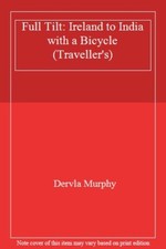 Full Tilt: Ireland to India with a Bicycle (Traveller's) By Der .9780712600750