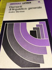Elementi di Linguistica Generale. Autore: Andre’ Martinet. Ed. Laterza 1977