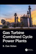 Gas Turbine Combined Cycle Power Plants by S. Can Gülen [Hardback]