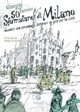 Libro Nuovo - Giorgio Tacconi - 50 Sfumature Di Milano. Incontri Con Personaggi 