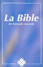 LA BIBLE EN FRANCAIS COURANT