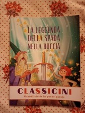 La Leggenda Della Spada Nella Roccia ,I Classicini Libro N.43 Come Nuovo 