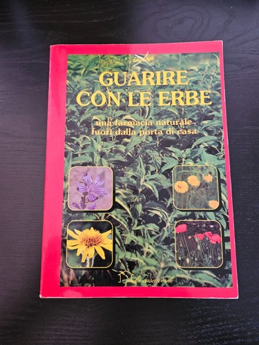 Guarire con erbe una - guarire, le