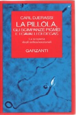 CARL DJERASSI, LA PILLOLA. GLI
