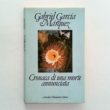 Gabriel Garcia Marquez, Cronaca di una morte annunciata - Mondadori, 1982. 1a Ed