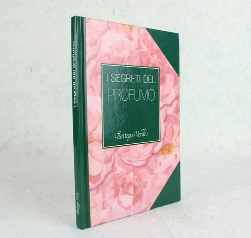 Segreti del profumo bottega - i,