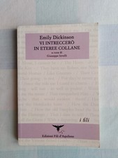 Emily Dickinson - Vi intreccerò in eteree collane - Fili d'Aquilone 2011