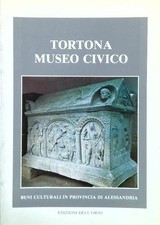 TORTONA MUSEO CIVICO AA.VV