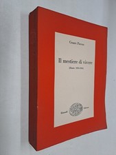 IL MESTIERE DI VIVERE DIARIO 1935 1950 - CESARE PAVESE - EINAUDI - 1952