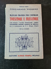 MANUALE PRATICO PER L'OPERAIO TORNITORE E FRESATORE di FERDINANDO MASSERO