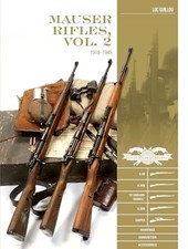 			Mauser Rifles, Vol. 2: 1918-1945: G.98, K.98b, . Guillou**		